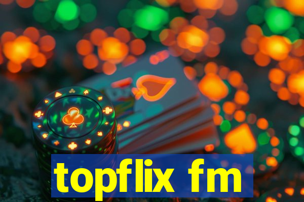 topflix fm